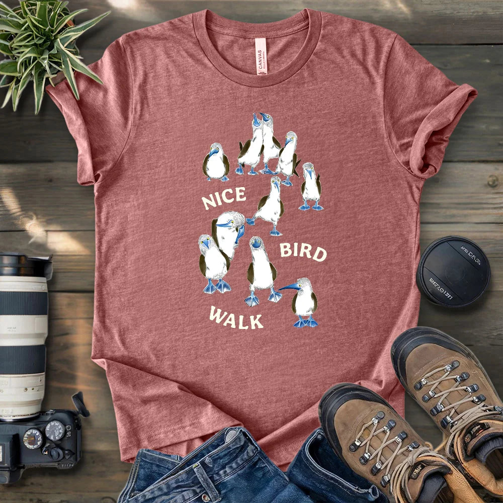 Nice Bird Walk Today T-shirt