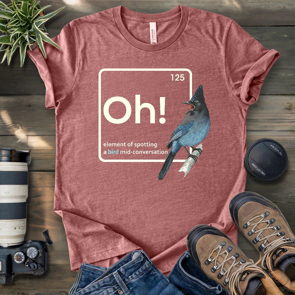 Oh, A Bird! T-shirt