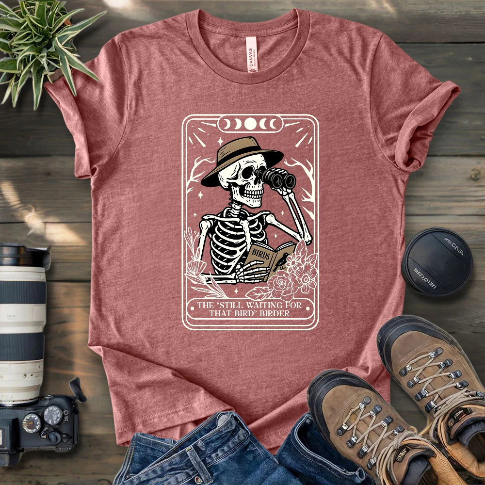 The Still Waiting Birder T-shirt