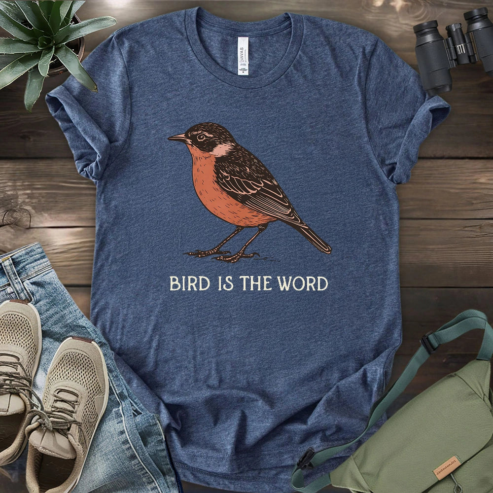 Bird Is The Word T-shirt