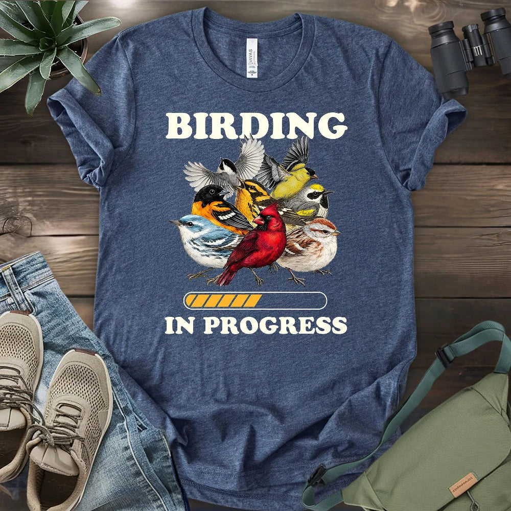 Birding In Progress T-shirt