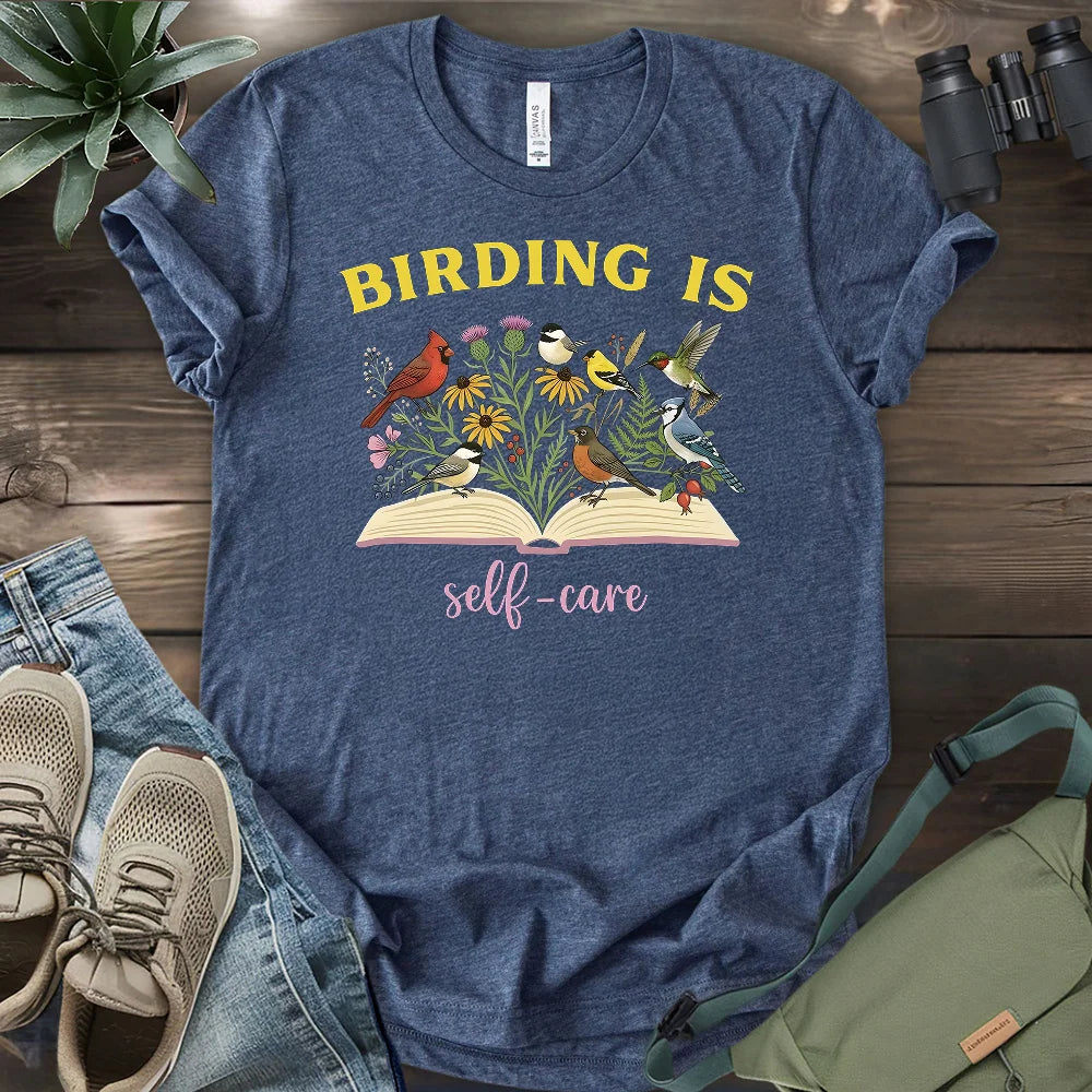Birding Is Self-care T-shirt
