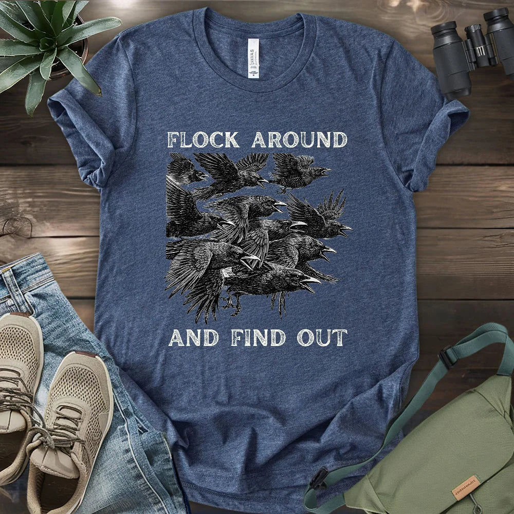 Flock Around And Find Out T-shirt