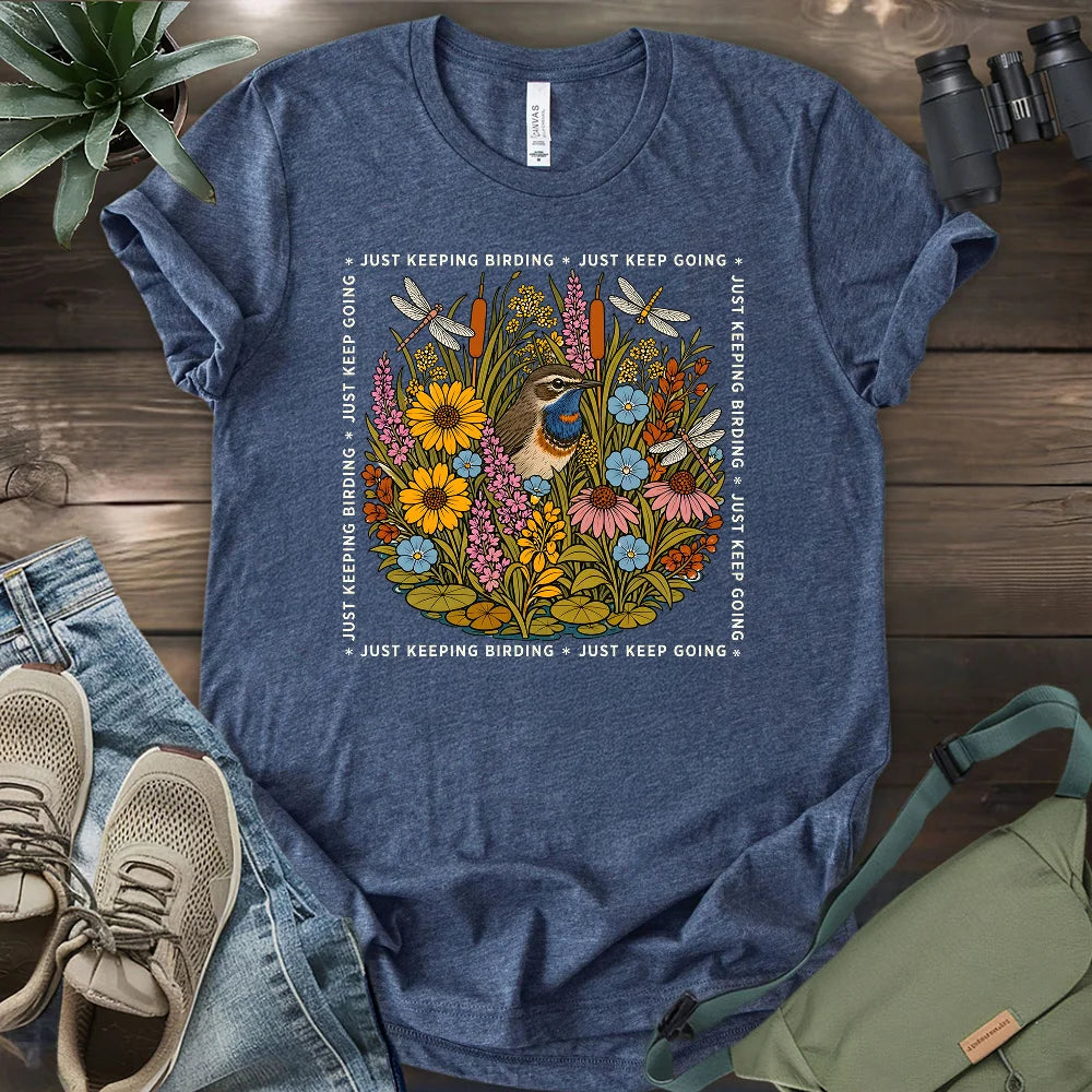 Just Keep Birding T-shirt