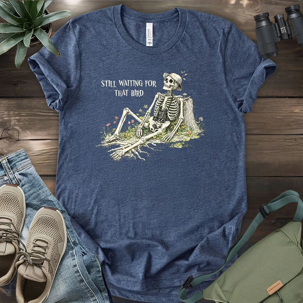 Waiting For That Bird T-shirt