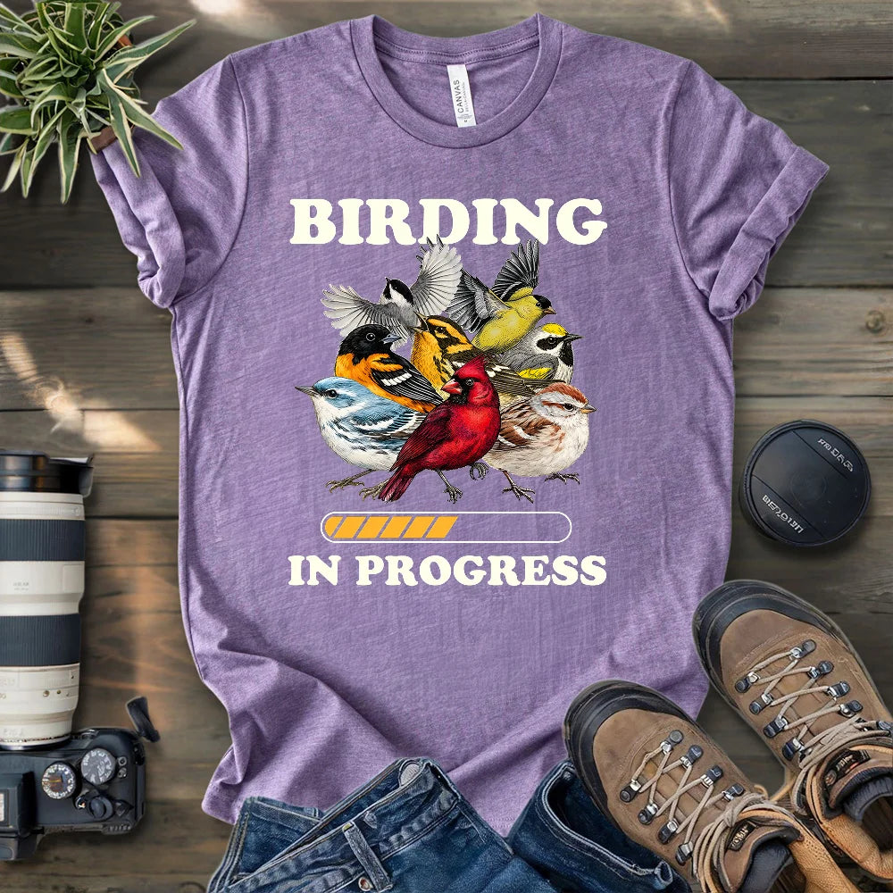 Birding In Progress T-shirt