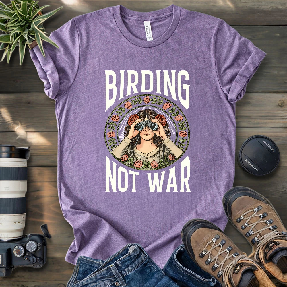 Birding Not War T-shirt