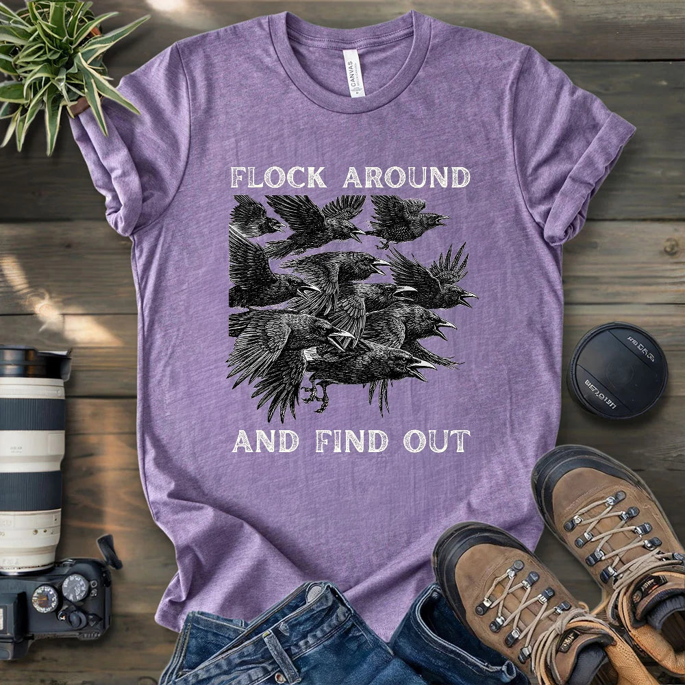 Flock Around And Find Out T-shirt