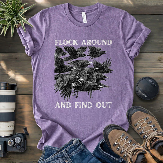 Flock Around And Find Out T-shirt