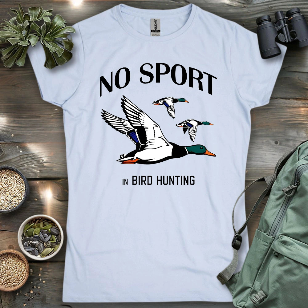 No Sport In Bird Hunting Women's T-shirt