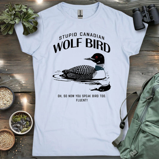 Stupid Canadian Wolf Bird Women's T-shirt