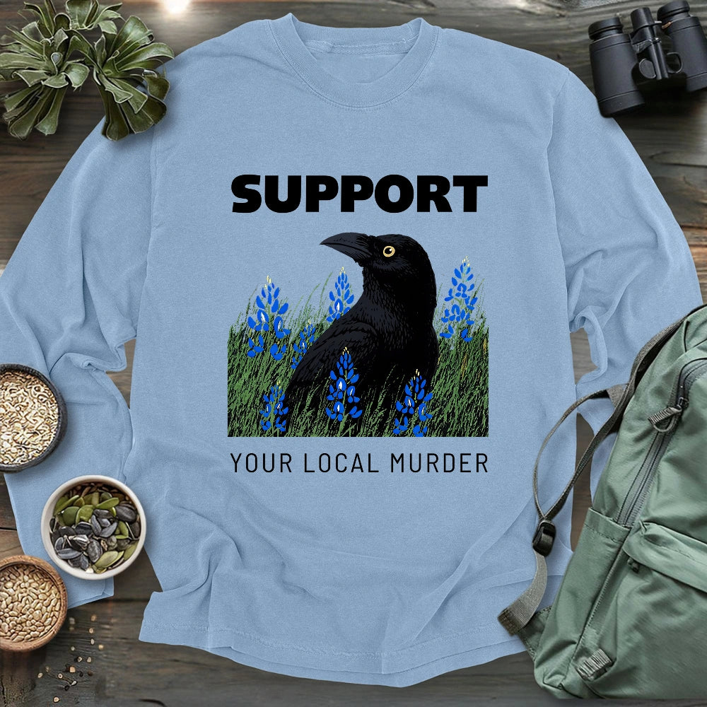 Support Your Local Murder Long Sleeve T-shirt