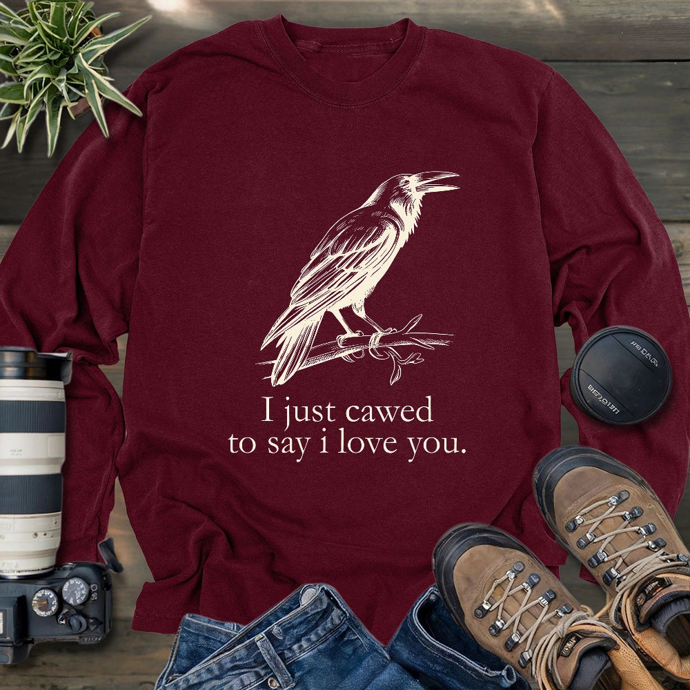 Crow Caw I Love You Long Sleeve T-shirt