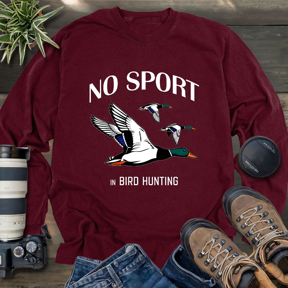 No Sport In Bird Hunting Long Sleeve T-shirt