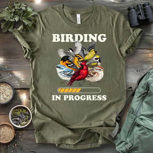 Birding In Progress T-shirt