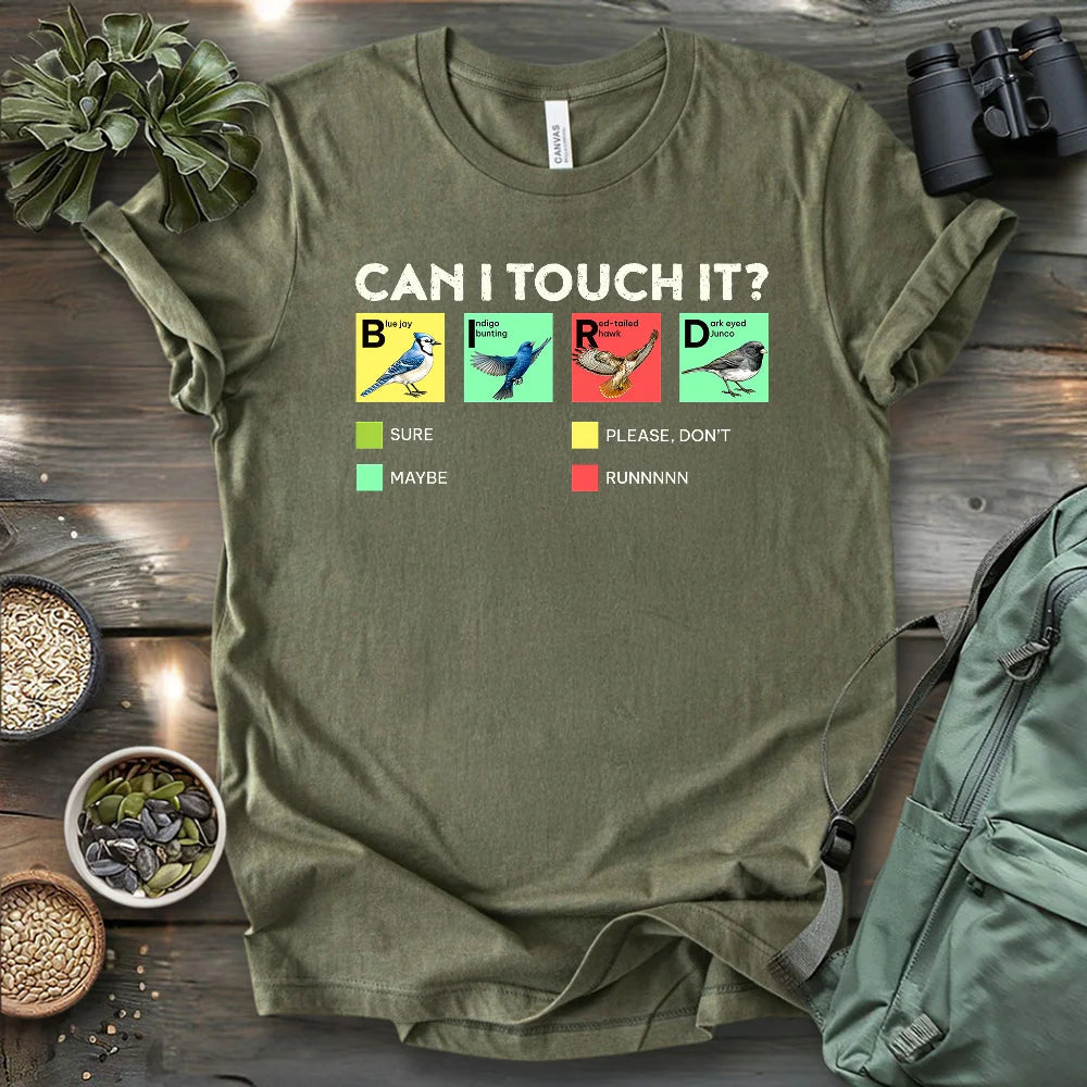 Can I Touch It? T-shirt