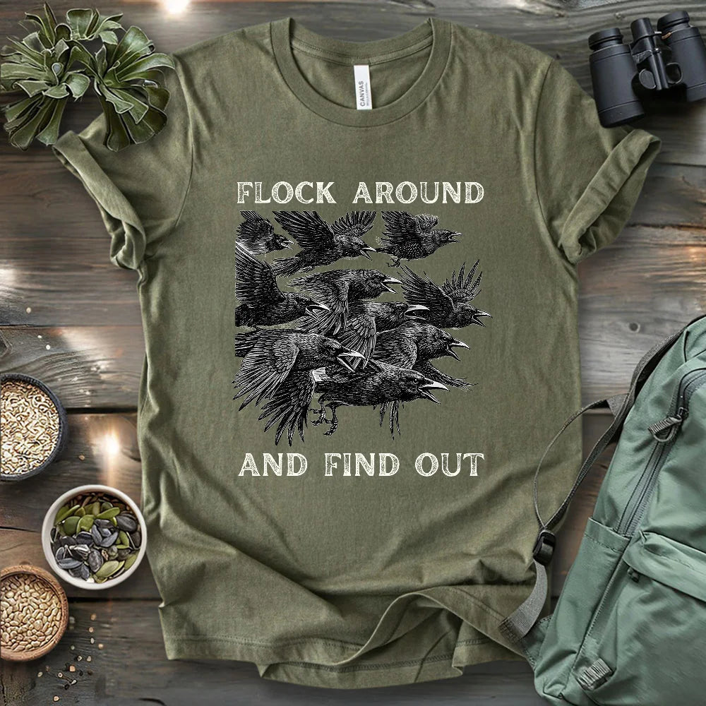 Flock Around And Find Out T-shirt