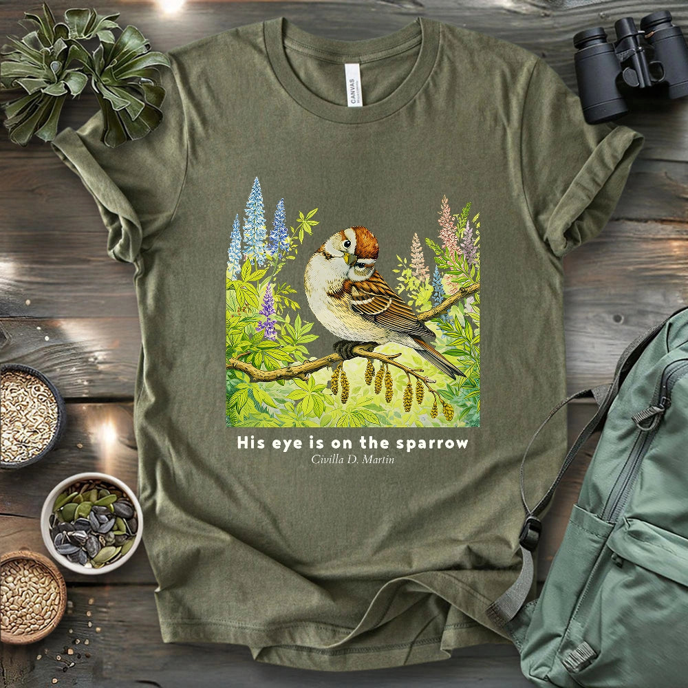 His Eye Is On The Sparrow T-shirt
