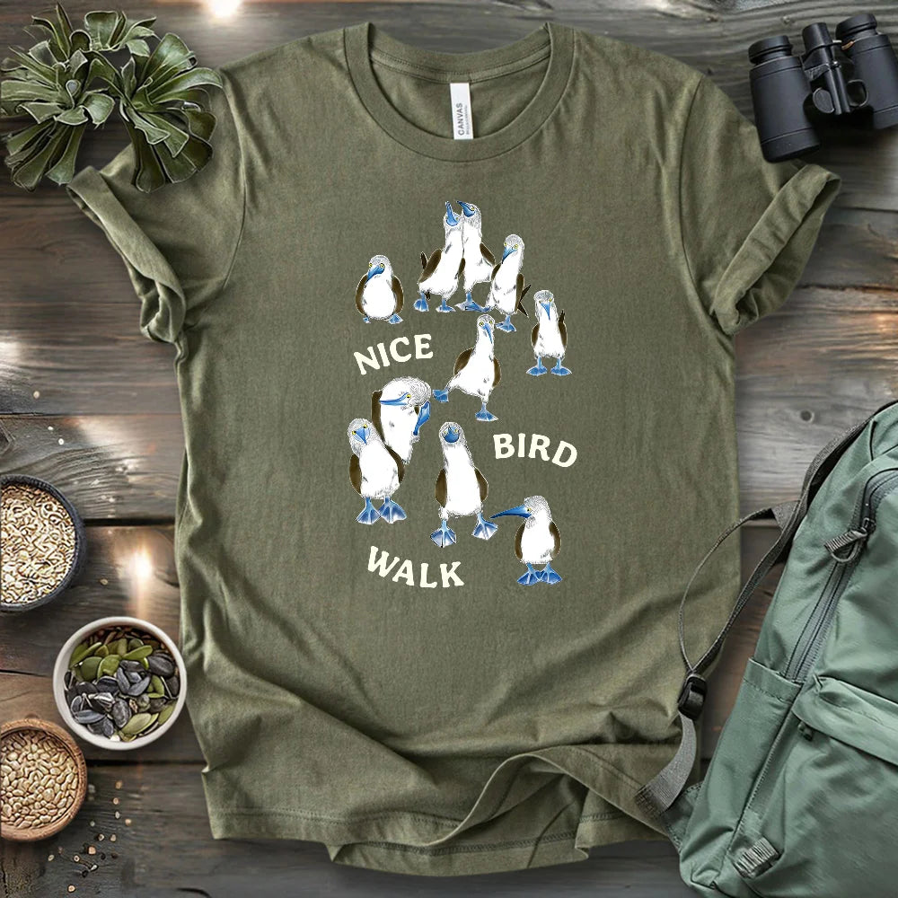 Nice Bird Walk Today T-shirt