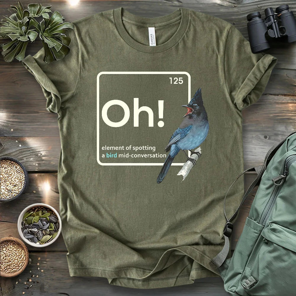 Oh, A Bird! T-shirt