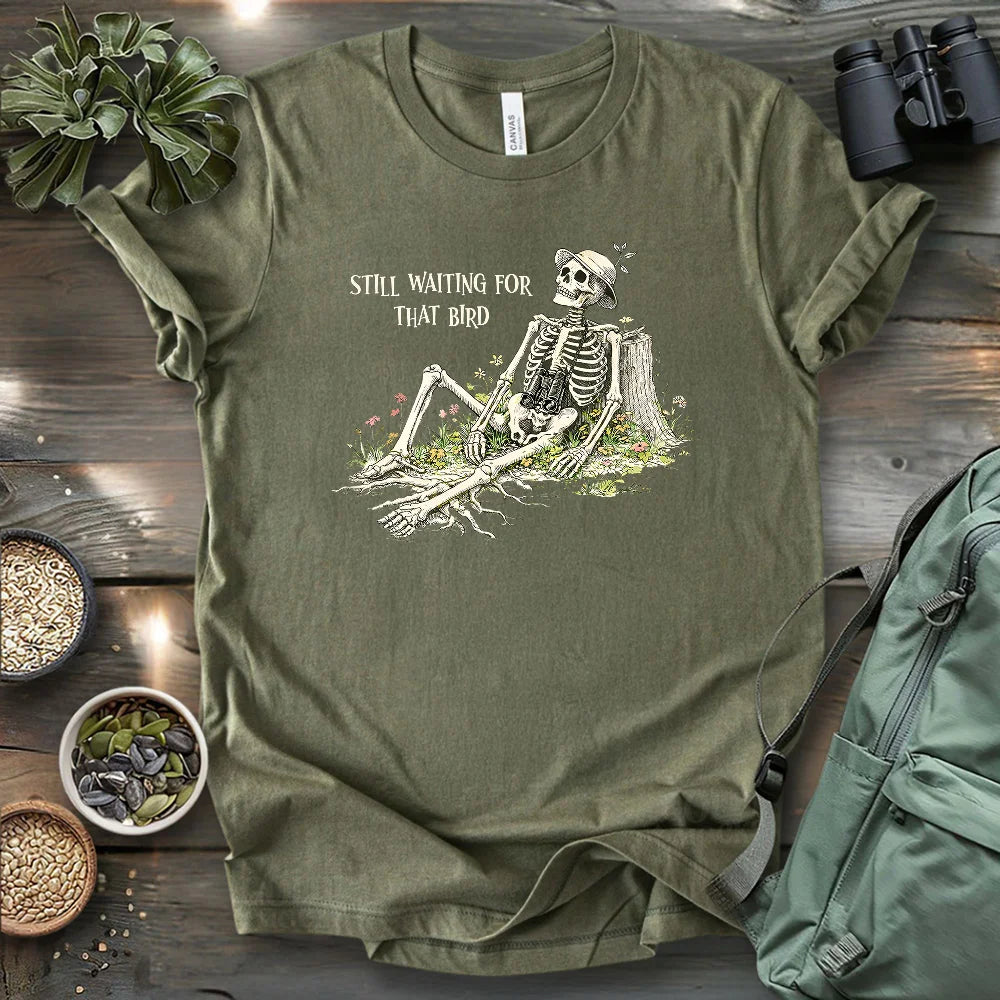 Waiting For That Bird T-shirt