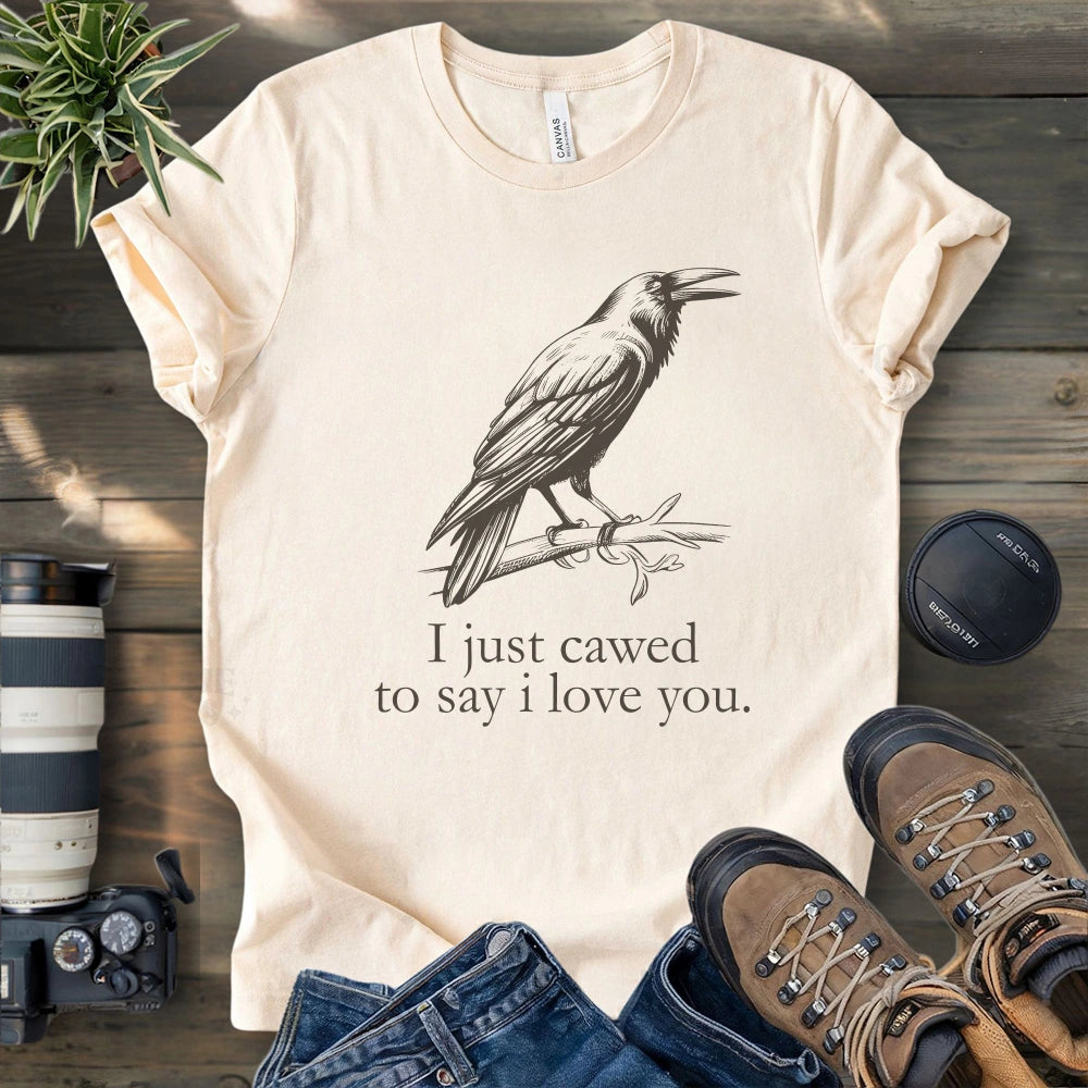 Crow Caw I Love You T-shirt