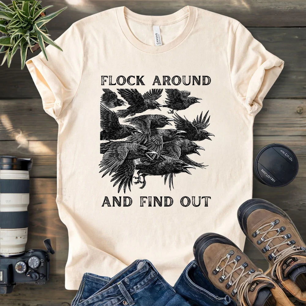 Flock Around And Find Out T-shirt