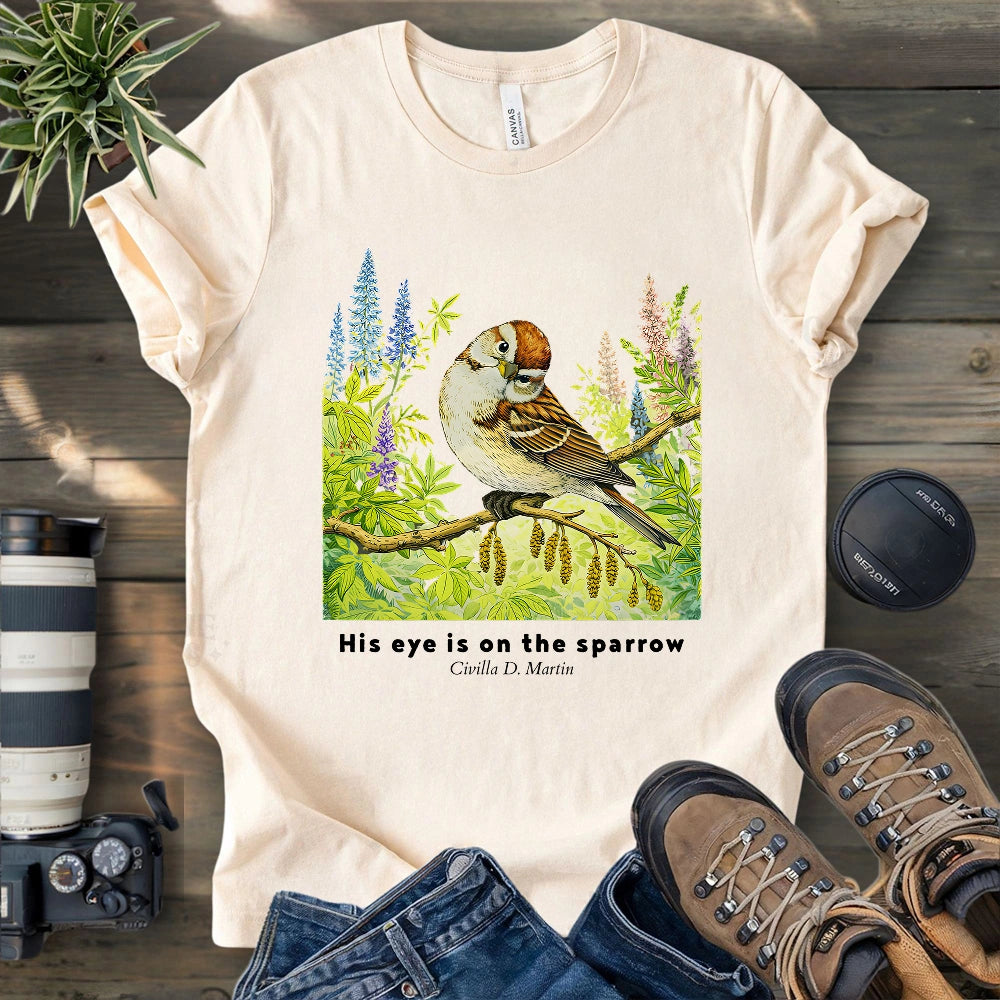 His Eye Is On The Sparrow T-shirt