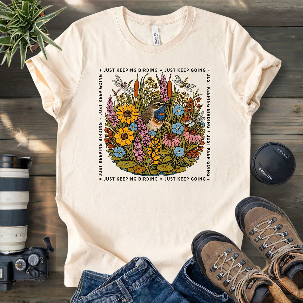 Just Keep Birding T-shirt