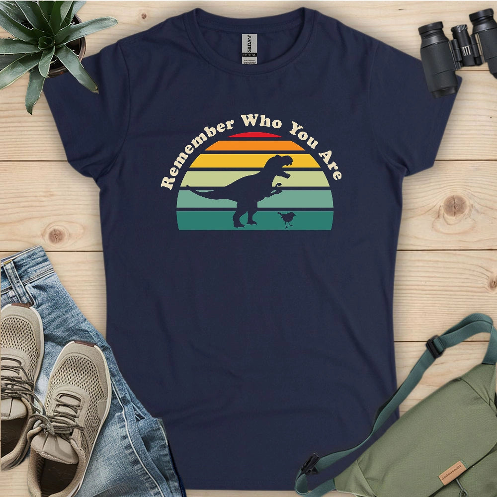 Remember Who You Are Women's T-shirt
