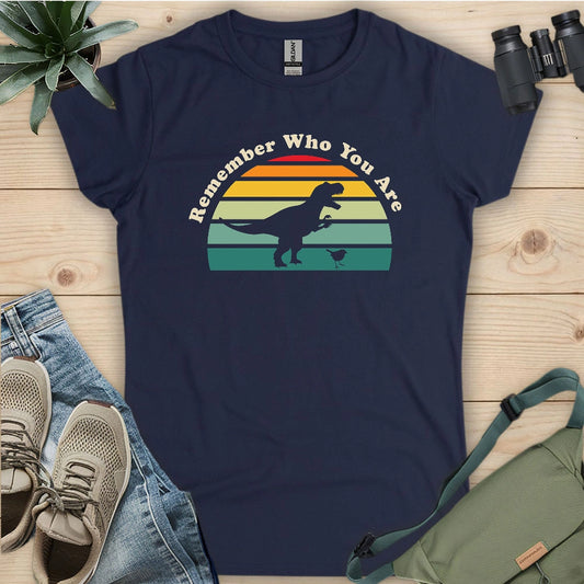 Remember Who You Are Women's T-shirt