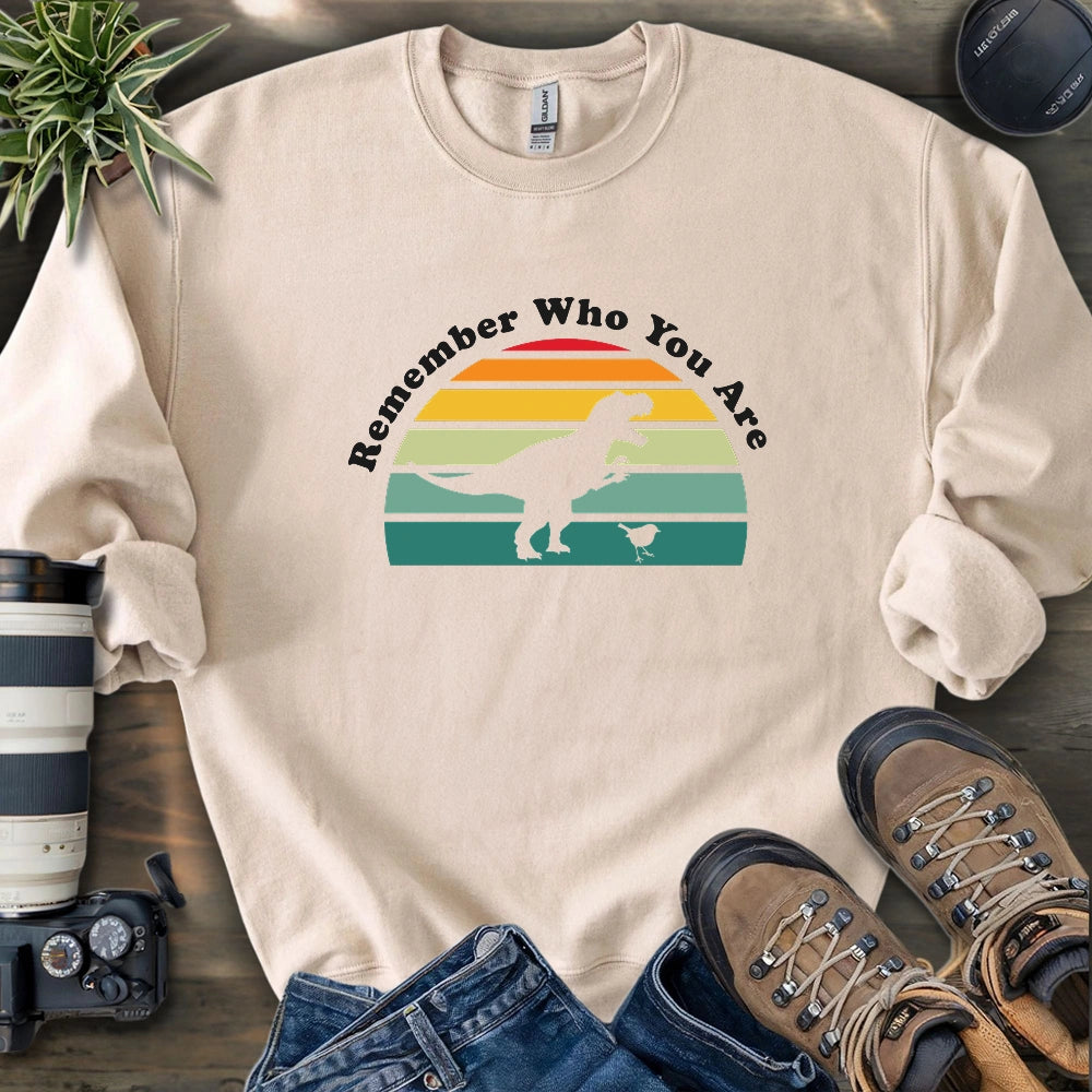 Remember Who You Are Sweatshirt