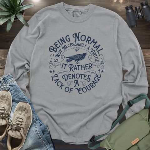 Courage Not To Be Normal Long Sleeve T-shirt