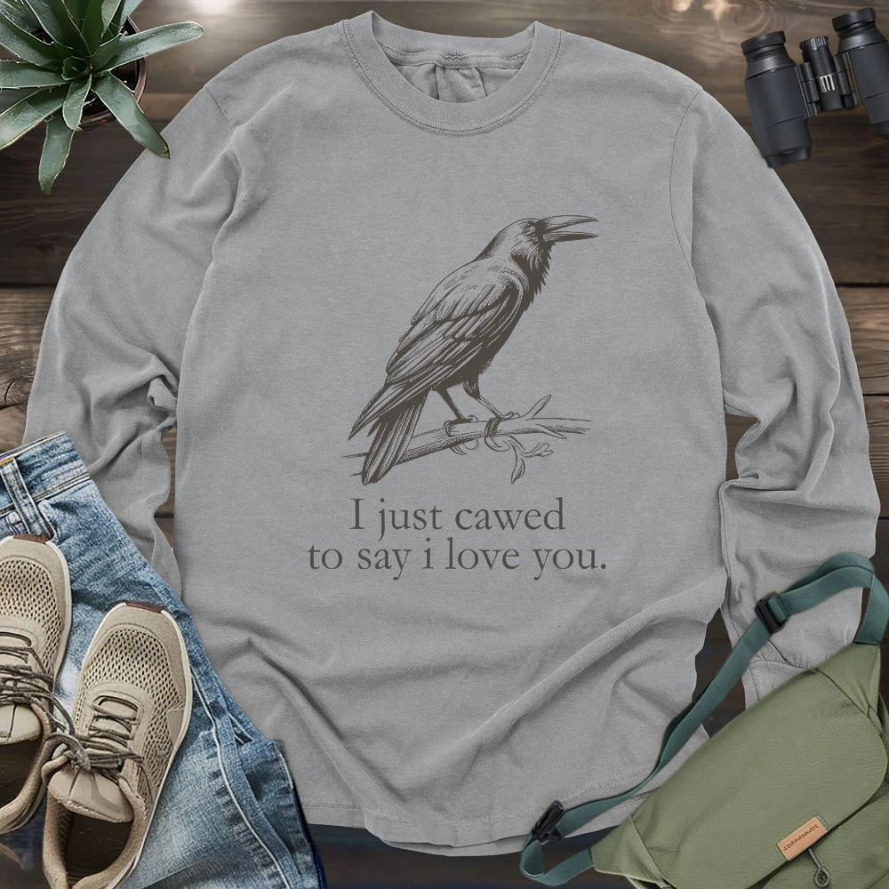 Crow Caw I Love You Long Sleeve T-shirt