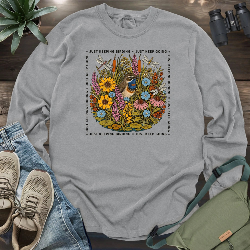 Just Keep Birding Long Sleeve T-shirt
