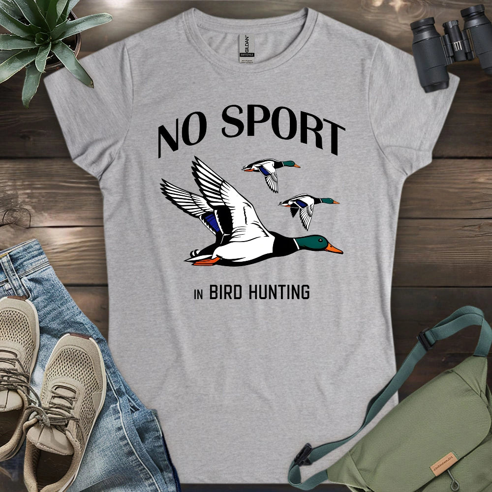 No Sport In Bird Hunting Women's T-shirt