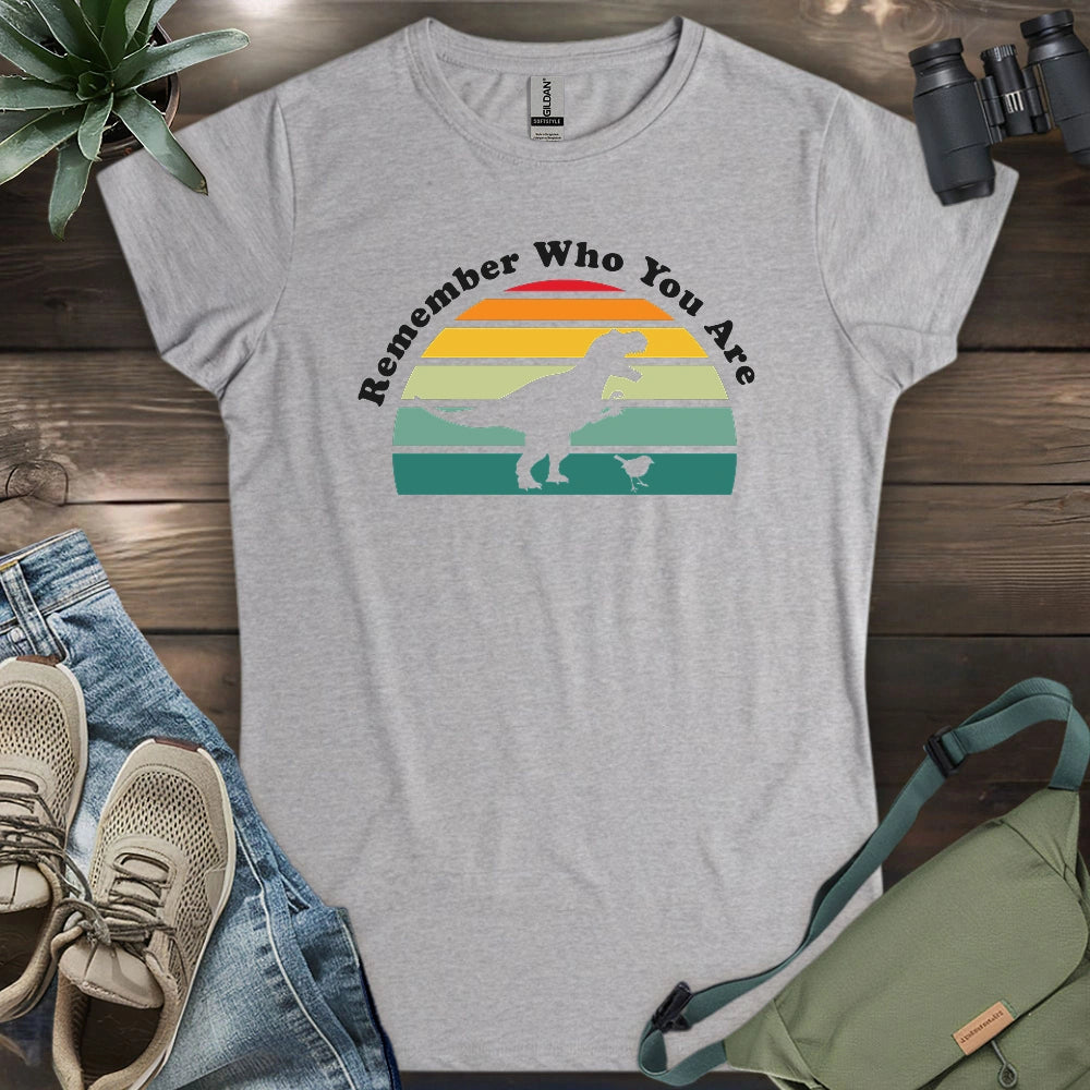 Remember Who You Are Women's T-shirt