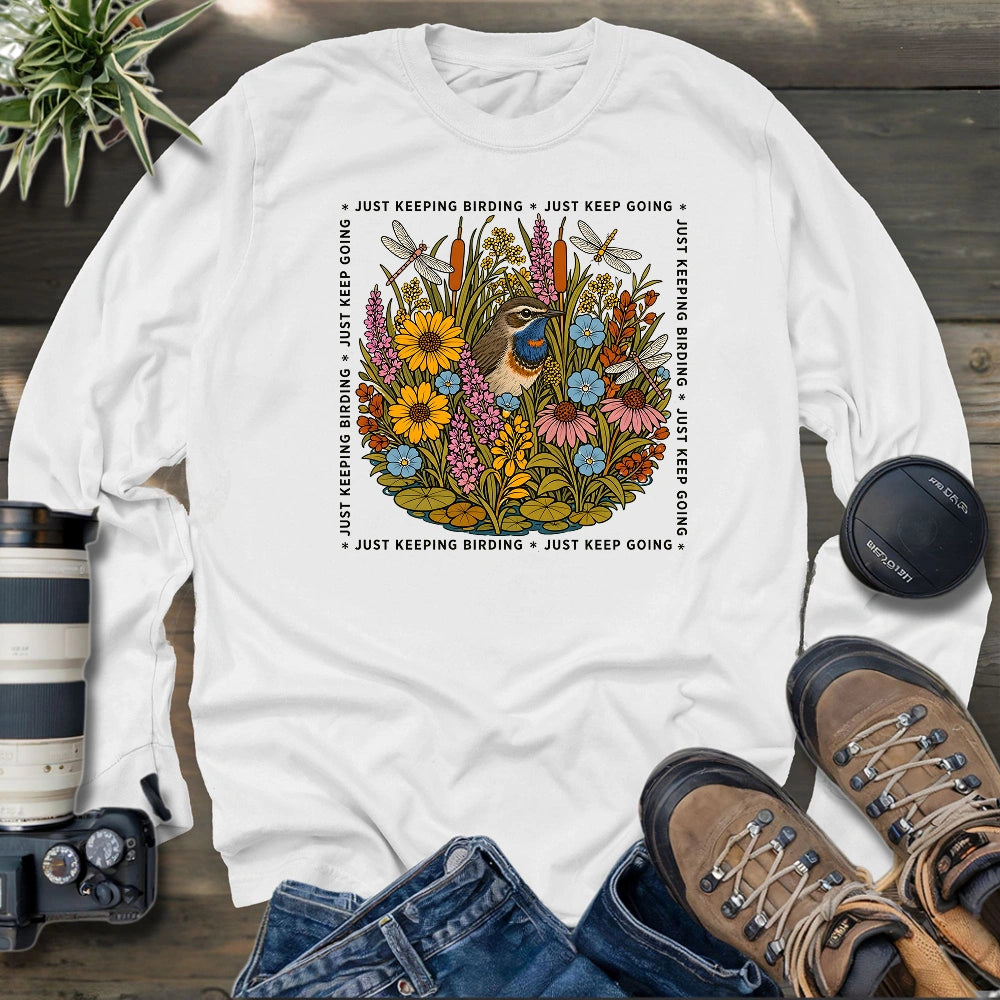 Just Keep Birding Long Sleeve T-shirt