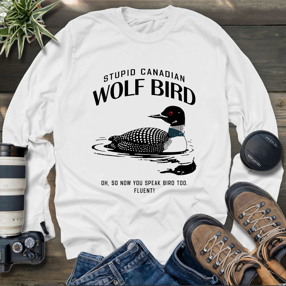 Stupid Canadian Wolf Bird Long Sleeve T-shirt