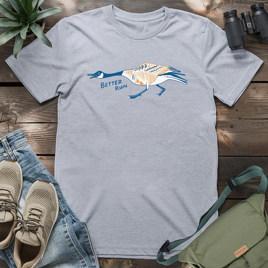Better Run Goose T-shirt