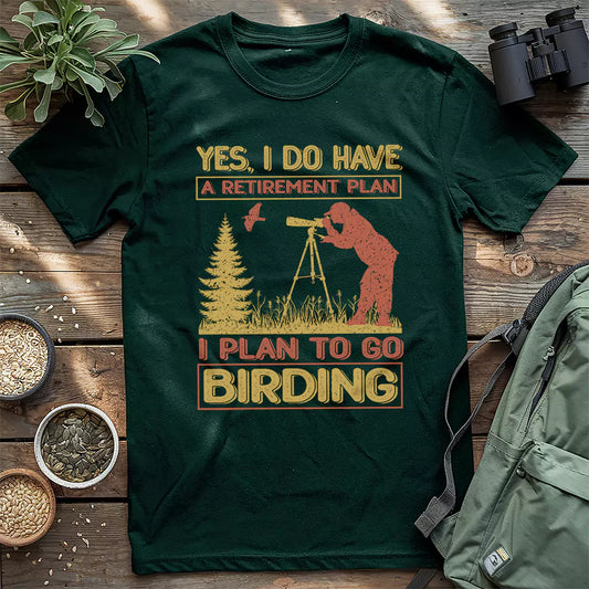 Birding Retirement Plan T-shirt