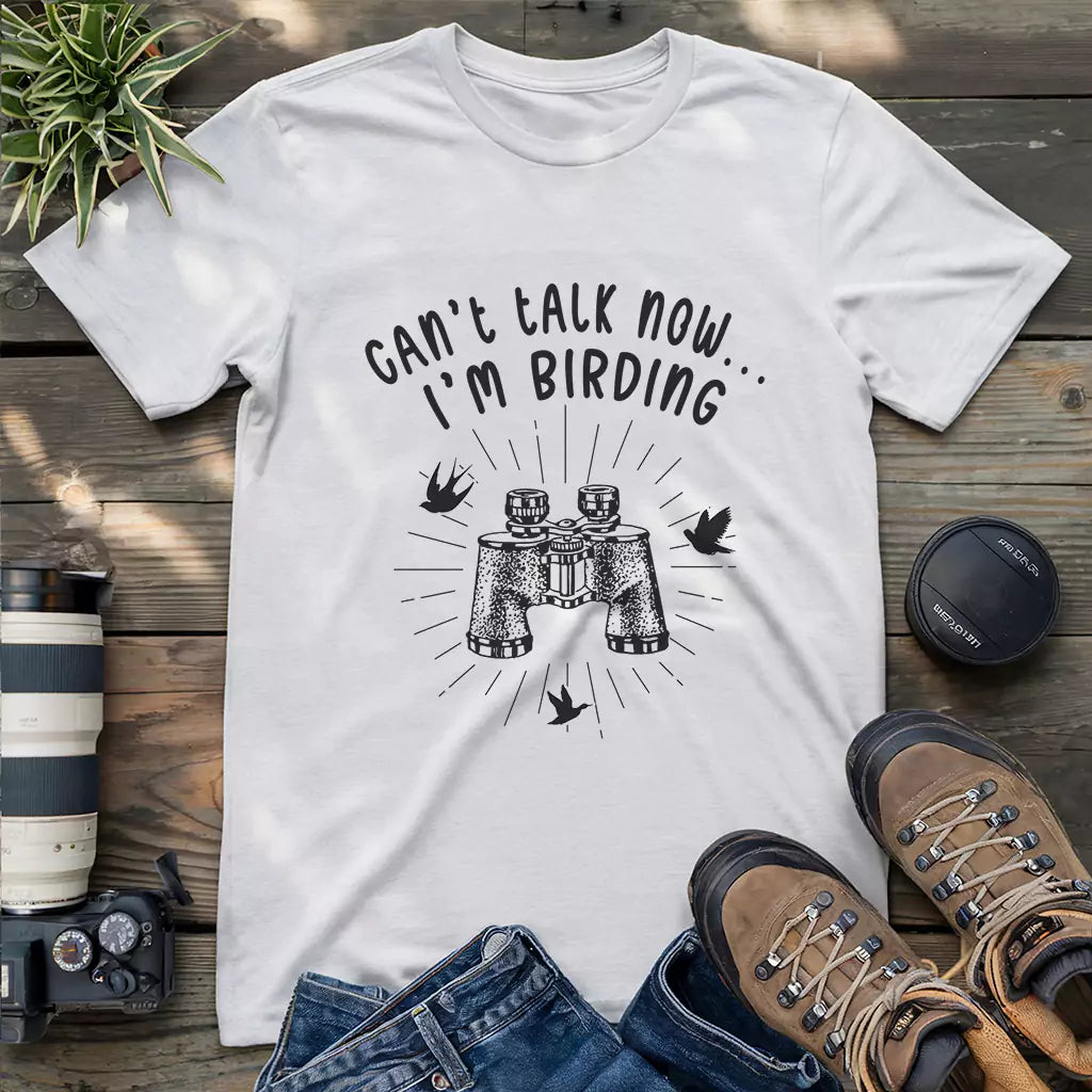 Birding shirt that says I want some quiet moments.