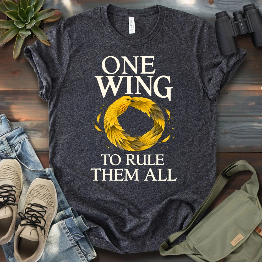One Wing to Rule Them All T-shirt