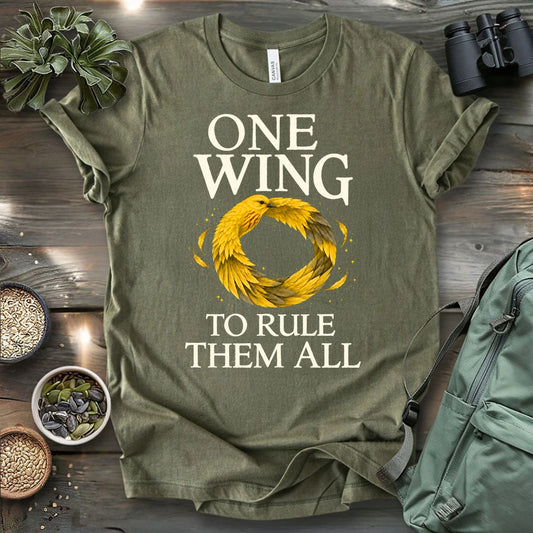 One Wing to Rule Them All T-shirt