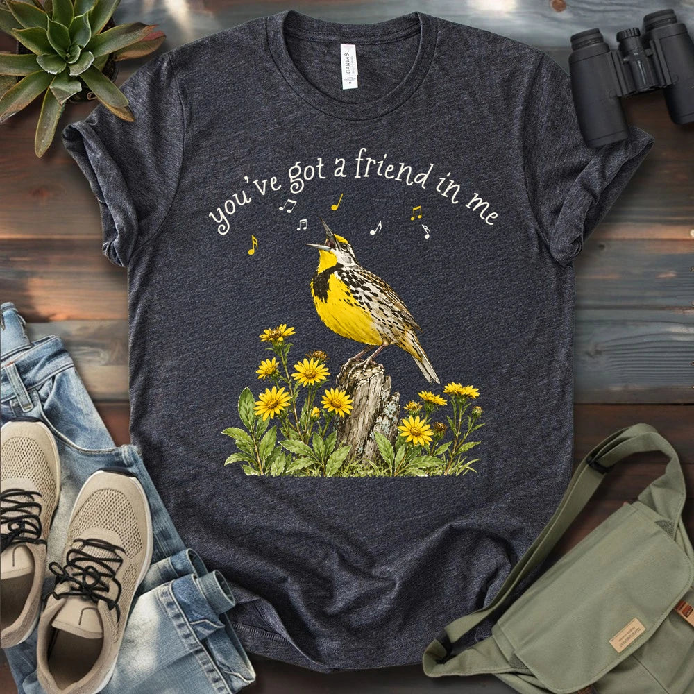 You've Got A Friend In Meadowlark T-shirt