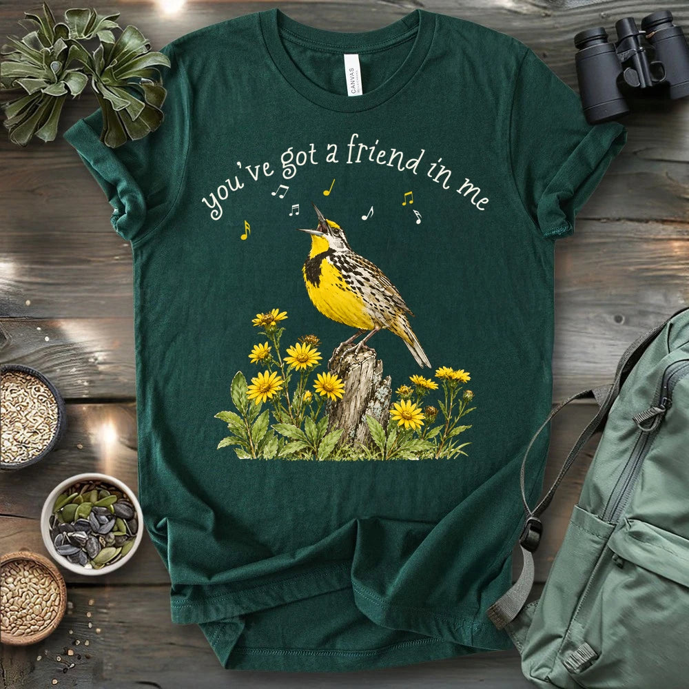 You've Got A Friend In Meadowlark T-shirt