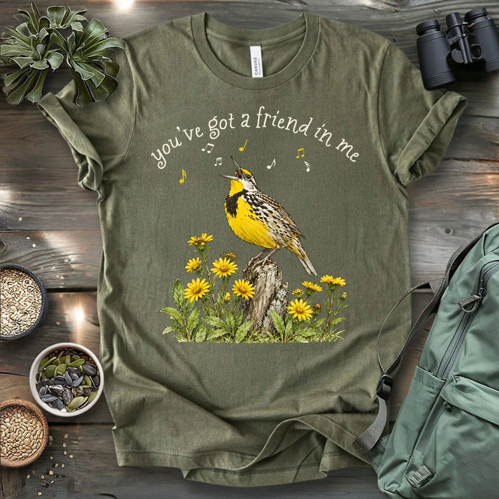 You've Got A Friend In Meadowlark T-shirt