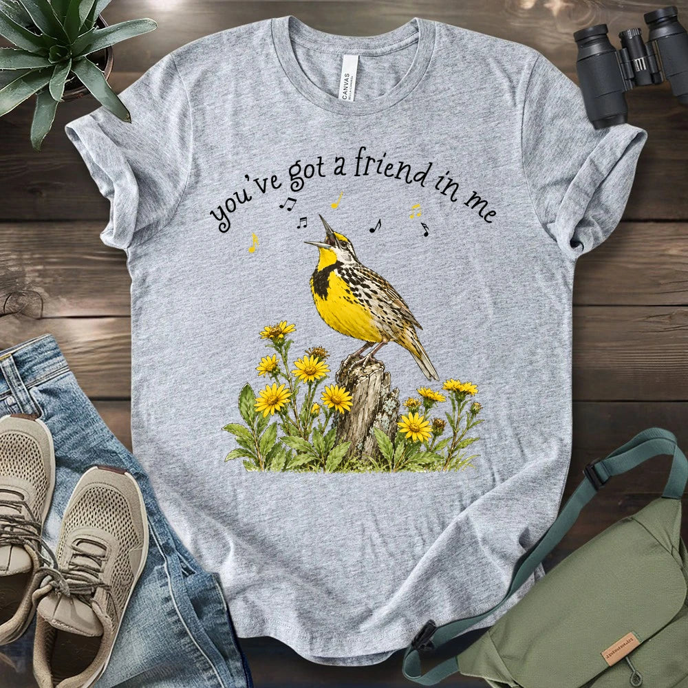 You've Got A Friend In Meadowlark T-shirt