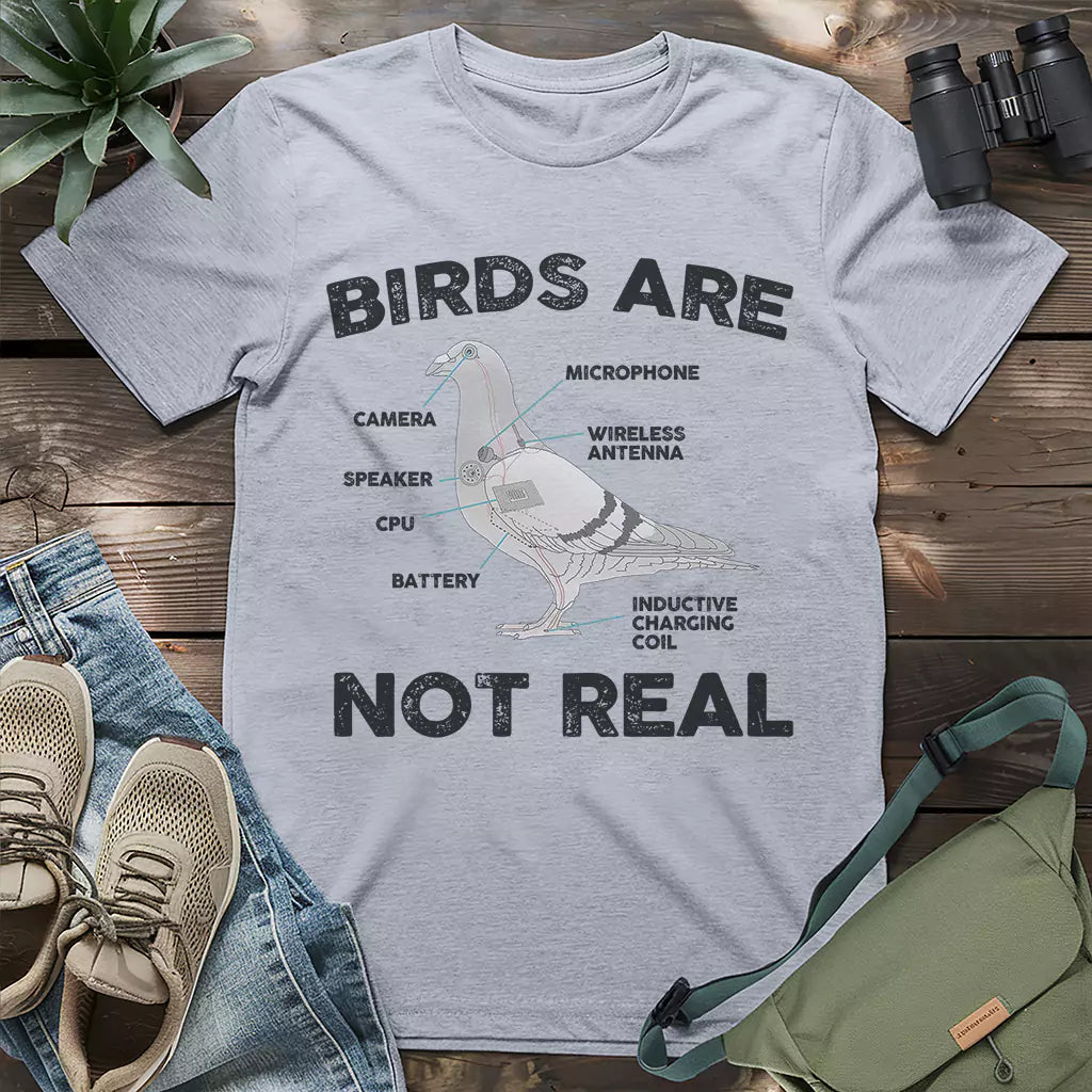 Birds aren't real funny shirt.