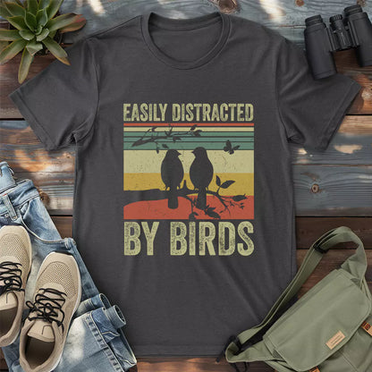 Your easily distracted by birds shirt.